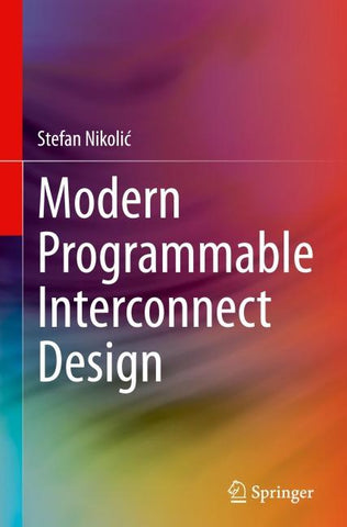 Modern Programmable Interconnect Design