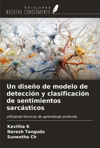 Un diseño de modelo de detección y clasificación de sentimientos sarcásticos