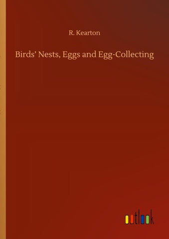 Birds' Nests, Eggs and Egg-Collecting