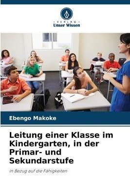 Leitung einer Klasse im Kindergarten, in der Primar- und Sekundarstufe
