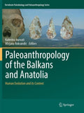 Paleoanthropology of the Balkans and Anatolia