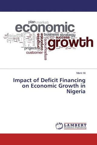 Impact of Deficit Financing on Economic Growth in Nigeria