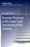 Baryonic Processes in the Large-Scale Structuring of the Universe