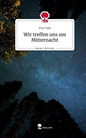 Wir treffen uns um Mitternacht. Life is a Story - story.one