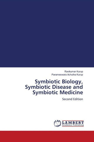 Symbiotic Biology, Symbiotic Disease and Symbiotic Medicine