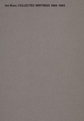 Ian Burn. Collected Writings 1966-1993