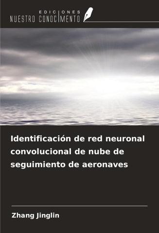 Identificación de red neuronal convolucional de nube de seguimiento de aeronaves