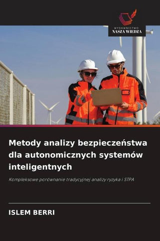 Metody analizy bezpiecze¿stwa dla autonomicznych systemów inteligentnych