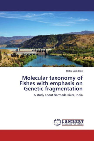 Molecular taxonomy of Fishes with emphasis on Genetic fragmentation