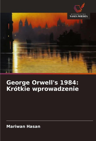 George Orwell's 1984: Krótkie wprowadzenie