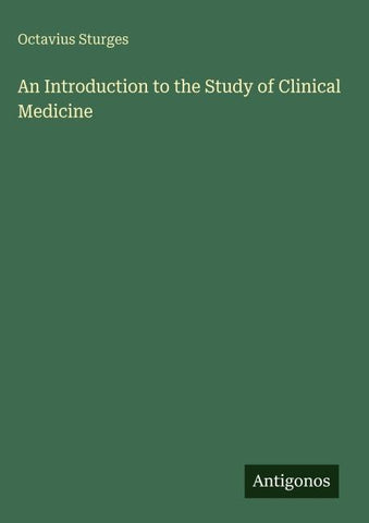 An Introduction to the Study of Clinical Medicine