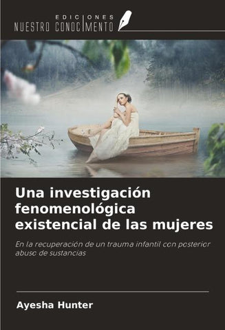 Una investigación fenomenológica existencial de las mujeres
