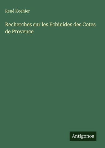 Recherches sur les Echinides des Cotes de Provence