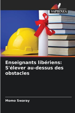 Enseignants libériens: S'élever au-dessus des obstacles