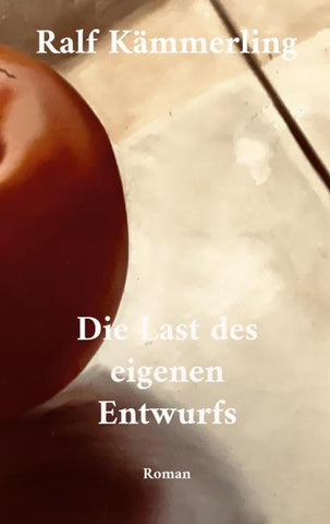 Die Last des eigenen Entwurfs
