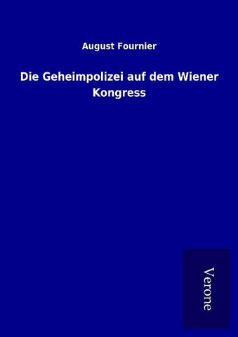 Die Geheimpolizei auf dem Wiener Kongress