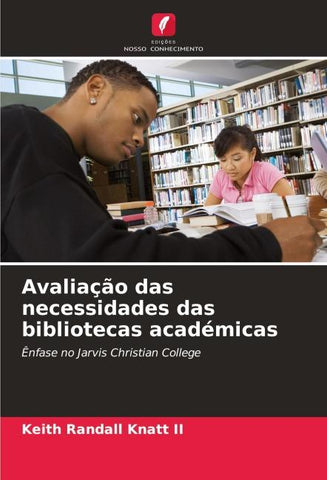 Avaliação das necessidades das bibliotecas académicas