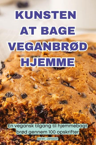 KUNSTEN AT BAGE VEGANBRØD HJEMME