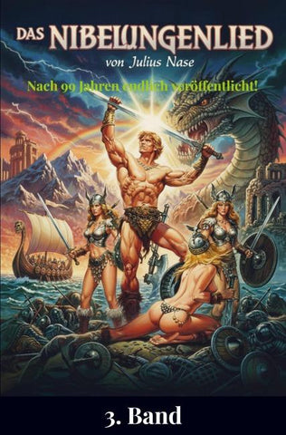Das Nibelungenlied: der Runensang vom deutschen Gedanken - 3. Band