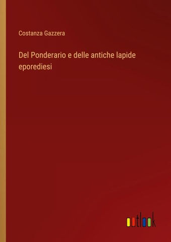 Del Ponderario e delle antiche lapide eporediesi