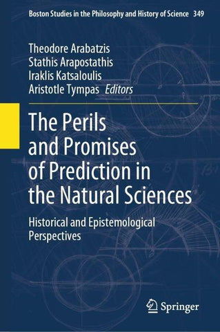 The Perils and Promises of Prediction in the Natural Sciences