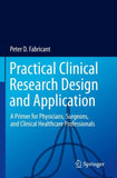 Practical Clinical Research Design and Application