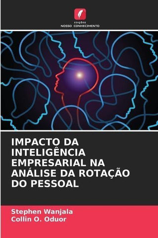 IMPACTO DA INTELIGÊNCIA EMPRESARIAL NA ANÁLISE DA ROTAÇÃO DO PESSOAL
