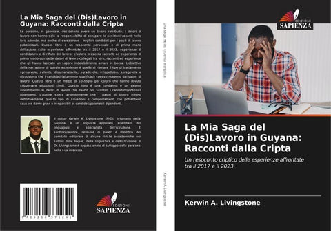 La Mia Saga del (Dis)Lavoro in Guyana: Racconti dalla Cripta