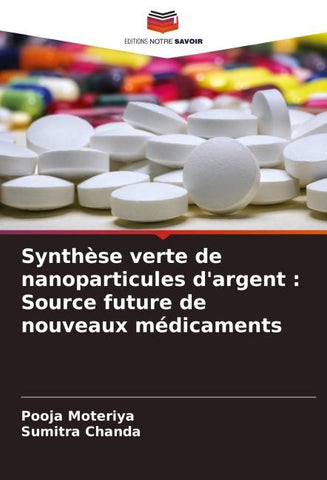 Synthèse verte de nanoparticules d'argent : Source future de nouveaux médicaments