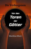 Die Verborgenen - Vor den Toren der Götter