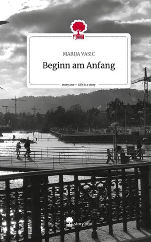 Beginn am Anfang. Life is a Story - story.one