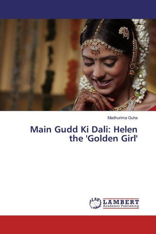 Main Gudd Ki Dali: Helen the 'Golden Girl'