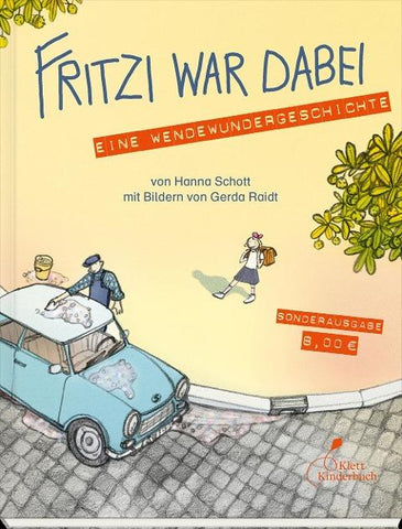 Fritzi war dabei. Eine Wendewundergeschichte (