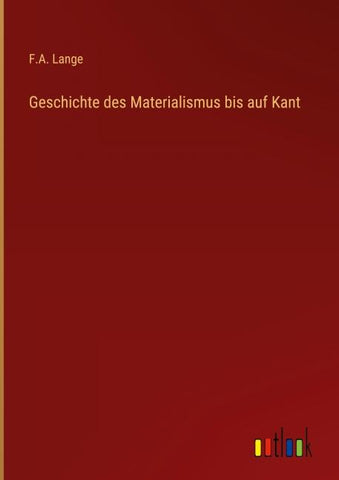 Geschichte des Materialismus bis auf Kant