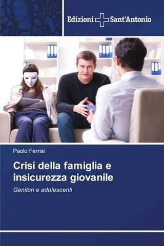 Crisi della famiglia e insicurezza giovanile