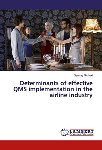 Determinants of effective QMS implementation in the airline industry