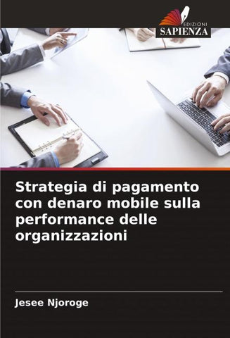 Strategia di pagamento con denaro mobile sulla performance delle organizzazioni