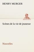 Scènes de la vie de jeunesse Nouvelles