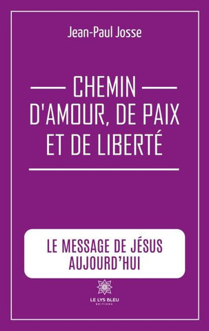 Chemin d'amour, de paix et de liberté