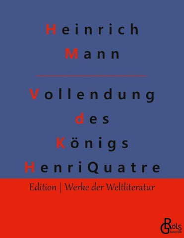 Die Vollendung des Königs Henri Quatre
