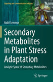 Secondary Metabolites in Plant Stress Adaptation