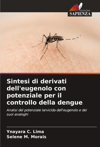 Sintesi di derivati dell'eugenolo con potenziale per il controllo della dengue