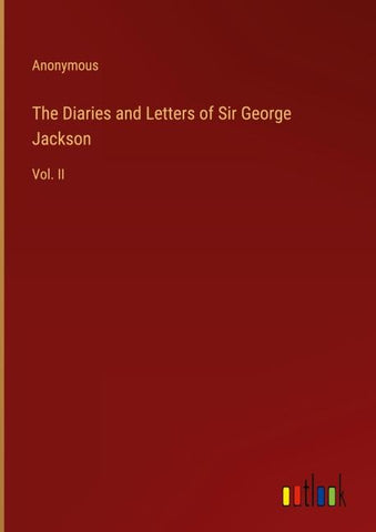 The Diaries and Letters of Sir George Jackson