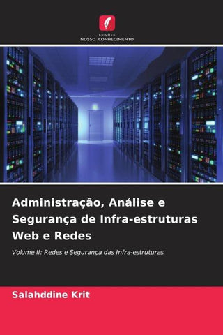 Administração, Análise e Segurança de Infra-estruturas Web e Redes