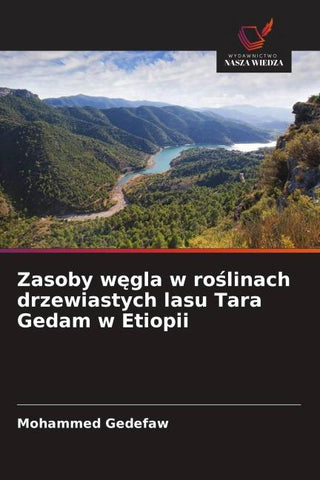 Zasoby w¿gla w ro¿linach drzewiastych lasu Tara Gedam w Etiopii