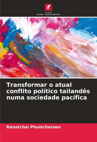 Transformar o atual conflito político tailandês numa sociedade pacífica