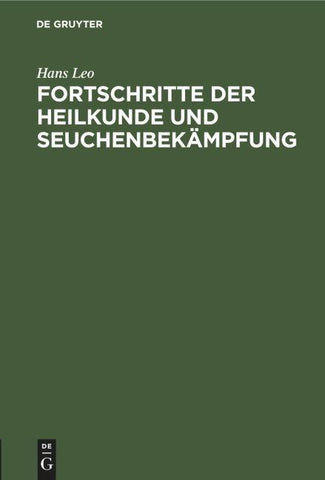 Fortschritte der Heilkunde und Seuchenbekämpfung