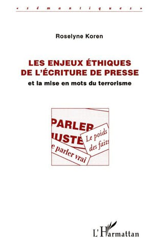 Les enjeux éthiques de l'écriture de presse