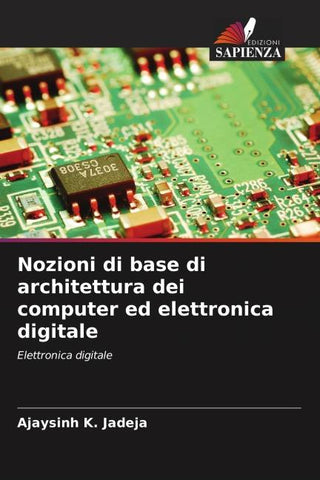 Nozioni di base di architettura dei computer ed elettronica digitale