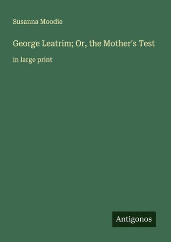 George Leatrim; Or, the Mother's Test